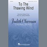 Download or print Joshua Fishbein To The Thawing Wind Sheet Music Printable PDF -page score for Festival / arranged SATB Choir SKU: 420751.