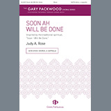 Download or print Judy A. Rose Soon Ah Will Be Done Sheet Music Printable PDF -page score for Concert / arranged SATB Choir SKU: 1357384.