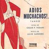 Download or print Julio Cesar Sanders Adios Muchachos (Farewell Boys) Sheet Music Printable PDF -page score for World / arranged Piano, Vocal & Guitar (Right-Hand Melody) SKU: 87474.