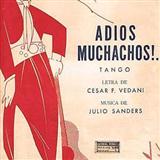 Download or print Julio Sanders Adios Muchachos Sheet Music Printable PDF -page score for World / arranged Melody Line, Lyrics & Chords SKU: 172651.