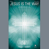 Download or print Karen Crane Jesus Is The Way (arr. James Michael Stevens) Sheet Music Printable PDF -page score for Sacred / arranged SATB Choir SKU: 415670.