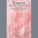 Download or print Brian Johnson Forever (We Sing Hallelujah) (arr. Heather Sorenson) Sheet Music Printable PDF -page score for Religious / arranged SATB SKU: 156995.