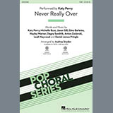Download or print Katy Perry Never Really Over (arr. Audrey Snyder) Sheet Music Printable PDF -page score for Pop / arranged SSA Choir SKU: 453513.