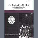 Download or print Keepsake I'm Gonna Live Till I Die (arr. Greg Volk) Sheet Music Printable PDF -page score for Barbershop / arranged TTBB Choir SKU: 407033.
