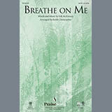 Download or print B.B. McKinney Breathe On Me (arr. Keith Christopher) Sheet Music Printable PDF -page score for Hymn / arranged SATB SKU: 166614.