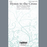 Download or print Keith Christopher Hymn To The Cross Sheet Music Printable PDF -page score for Concert / arranged SATB SKU: 92821.