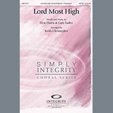 Download or print Keith Christopher Lord Most High Sheet Music Printable PDF -page score for Sacred / arranged SATB SKU: 79991.