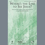 Download or print Keith Christopher Where's The Line To See Jesus? Sheet Music Printable PDF -page score for Sacred / arranged SATB SKU: 79253.