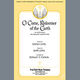 Download or print Keith Getty O Come, Redeemer Of The Earth (arr. Richard A. Nichols) Sheet Music Printable PDF -page score for Sacred / arranged SATB Choir SKU: 430899.