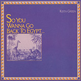 Download or print Keith Green So You Wanna Go Back To Egypt Sheet Music Printable PDF -page score for Religious / arranged Piano, Vocal & Guitar (Right-Hand Melody) SKU: 23089.
