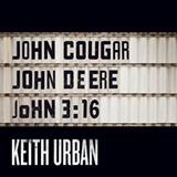 Download or print Keith Urban John Cougar, John Deere, John 3:16 Sheet Music Printable PDF -page score for Pop / arranged Piano, Vocal & Guitar (Right-Hand Melody) SKU: 161074.