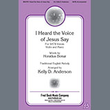 Download or print Kelley Anderson I Heard The Voice Of Jesus Say Sheet Music Printable PDF -page score for Sacred / arranged SATB Choir SKU: 1545813.