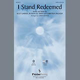 Download or print Kelly Garner, Belinda Lee Smith & Christina DeGazio I Stand Redeemed (arr. James Koerts) Sheet Music Printable PDF -page score for Sacred / arranged SATB Choir SKU: 412054.