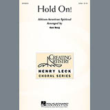 Download or print Traditional Spiritual Hold On! (arr. Ken Berg) Sheet Music Printable PDF -page score for Jazz / arranged 2-Part Choir SKU: 69714.