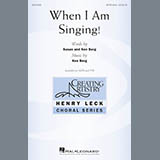 Download or print Ken Berg When I Am Singing! Sheet Music Printable PDF -page score for Festival / arranged TTBB SKU: 176514.