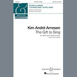 Download or print Kim André Arnesen The Gift To Sing Sheet Music Printable PDF -page score for Festival / arranged SATB Choir SKU: 410397.