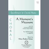 Download or print Kimberly Gail Ayers and Allan Robert Petker A Moment's Measure Sheet Music Printable PDF -page score for Concert / arranged SATB Choir SKU: 1200035.