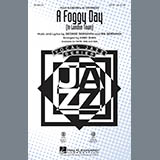 Download or print Kirby Shaw A Foggy Day (In London Town) Sheet Music Printable PDF -page score for Jazz / arranged SAB Choir SKU: 175292.