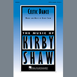 Download or print Kirby Shaw Celtic Dance Sheet Music Printable PDF -page score for Celtic / arranged SATB Choir SKU: 449527.