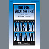 Download or print Traditional Carol Ding Dong! Merrily On High! (arr. Kirby Shaw) Sheet Music Printable PDF -page score for Concert / arranged SATB SKU: 96592.