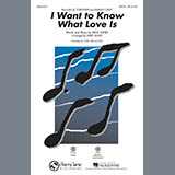 Download or print Kirby Shaw I Want To Know What Love Is Sheet Music Printable PDF -page score for Pop / arranged SATB Choir SKU: 86171.