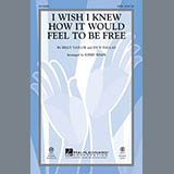 Download or print Kirby Shaw I Wish I Knew How It Would Feel To Be Free Sheet Music Printable PDF -page score for Jazz / arranged SATB SKU: 164828.
