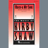Download or print Kirby Shaw Rock-A-My Soul Sheet Music Printable PDF -page score for Folk / arranged SSA Choir SKU: 411768.