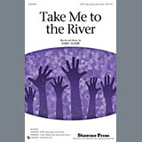 Download or print Kirby Shaw Take Me To The River Sheet Music Printable PDF -page score for Inspirational / arranged 3-Part Mixed Choir SKU: 289445.