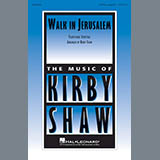 Download or print Kirby Shaw Walk In Jerusalem, Just Like John Sheet Music Printable PDF -page score for Folk / arranged SATB SKU: 177989.
