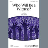 Download or print Kirby Shaw Who Will Be A Witness? Sheet Music Printable PDF -page score for Concert / arranged SATB Choir SKU: 410522.