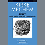 Download or print Kirke Mechem Glory (With Joyful Song And Tender Mirth) Sheet Music Printable PDF -page score for Concert / arranged SATB SKU: 163958.