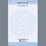 Download or print Kirke Mechem Green Music Sheet Music Printable PDF -page score for Festival / arranged SSAA SKU: 159804.