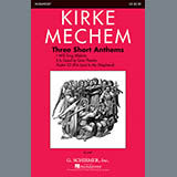 Download or print Kirke Mechem Three Short Anthems Sheet Music Printable PDF -page score for Concert / arranged SATB SKU: 86621.