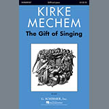 Download or print Kirke Mechem Gift Of Singing Sheet Music Printable PDF -page score for Concert / arranged SATB SKU: 161130.