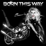 Download or print Lady GaGa Born This Way Sheet Music Printable PDF -page score for Pop / arranged Piano, Vocal & Guitar SKU: 112087.
