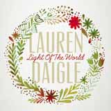 Download or print Lauren Daigle Light Of The World Sheet Music Printable PDF -page score for Christmas / arranged Piano, Vocal & Guitar Chords (Right-Hand Melody) SKU: 408729.