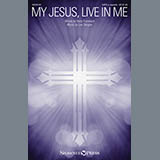 Download or print Lee Dengler My Jesus, Live In Me Sheet Music Printable PDF -page score for A Cappella / arranged SATB SKU: 159960.
