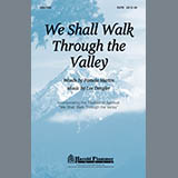 Download or print Lee Dengler We Shall Walk Through The Valley In Peace Sheet Music Printable PDF -page score for Concert / arranged SATB Choir SKU: 284421.