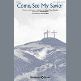 Download or print Lee Dengler Come, See My Savior Sheet Music Printable PDF -page score for A Cappella / arranged SATB SKU: 156988.
