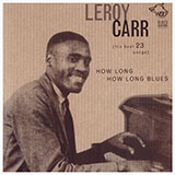 Download or print Leroy Carr How Long How Long Blues Sheet Music Printable PDF -page score for Blues / arranged Lyrics & Chords SKU: 46534.