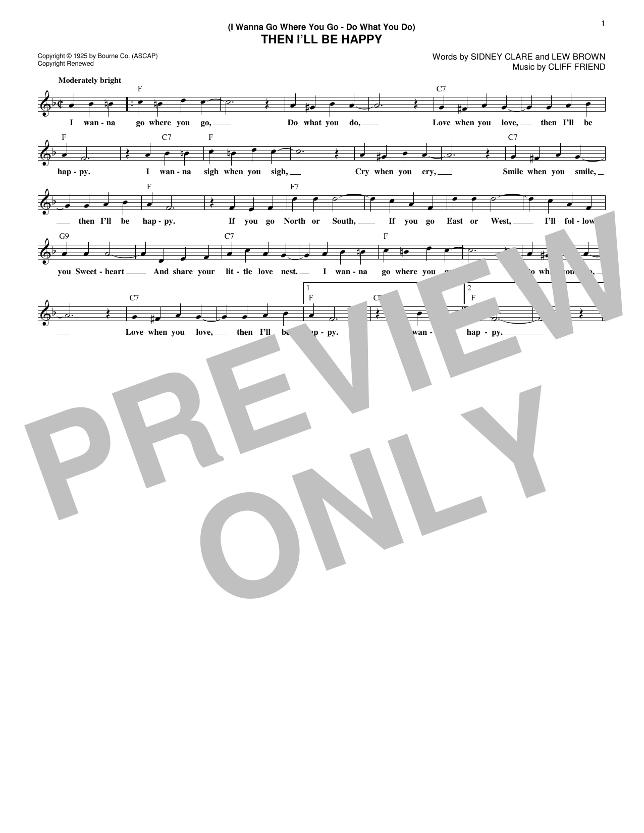 Download Lew Brown (I Wanna Go Where You Go - Do What You Do) Then I'll Be Happy Sheet Music and learn how to play Melody Line, Lyrics & Chords PDF digital score in minutes