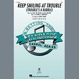 Download or print Lewis E. Gensler Keep Smiling At Trouble (Trouble's A Bubble) (arr. Kirby Shaw) Sheet Music Printable PDF -page score for Standards / arranged SATB Choir SKU: 1371918.