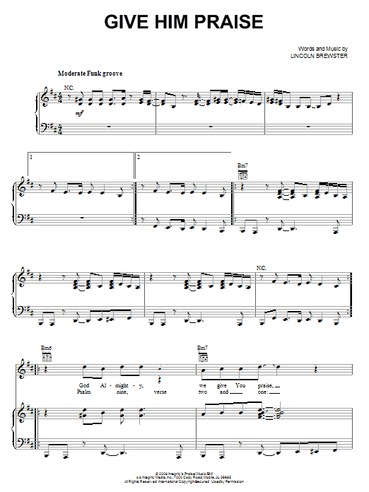 Download Lincoln Brewster Give Him Praise Sheet Music and learn how to play Piano, Vocal & Guitar (Right-Hand Melody) PDF digital score in minutes