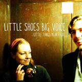 Download or print Little Shoes Big Voice Little Things Mean A Lot Sheet Music Printable PDF -page score for Easy Listening / arranged Piano, Vocal & Guitar (Right-Hand Melody) SKU: 120105.