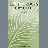 Download or print Lloyd Larson Let The Rocks Cry Out! (An Anthem For Palm Sunday) Sheet Music Printable PDF -page score for Sacred / arranged SATB Choir SKU: 1393085.