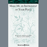 Download or print Lloyd Larson Make Me An Instrument Of Your Peace Sheet Music Printable PDF -page score for Concert / arranged SATB Choir SKU: 1326292.