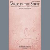 Download or print Lloyd Larson Walk In The Spirit Sheet Music Printable PDF -page score for Sacred / arranged SATB Choir SKU: 412725.