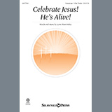 Download or print Lynn Shaw Bailey Celebrate Jesus! He's Alive! Sheet Music Printable PDF -page score for Easter / arranged Choir SKU: 1229872.