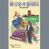 Download or print Mac Huff 100 Years of Broadway (Medley) (Singer's Edition) Sheet Music Printable PDF -page score for Broadway / arranged SAB Choir SKU: 815222.