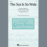 Download or print Mac Huff and John Jacobson The Sea Is So Wide (arr. Mac Huff) Sheet Music Printable PDF -page score for Sacred / arranged SSA Choir SKU: 1420929.